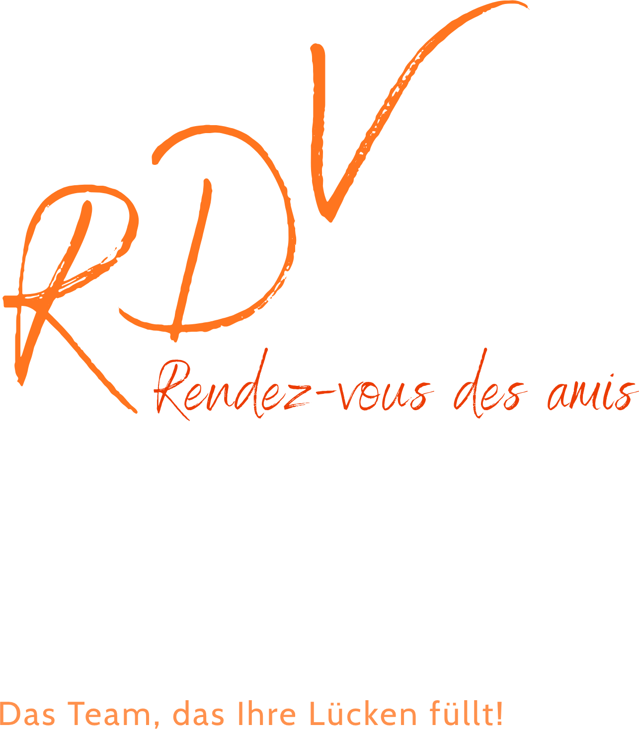 Rendez-vous des amis – Das Team, das Ihre Lücken füllt!